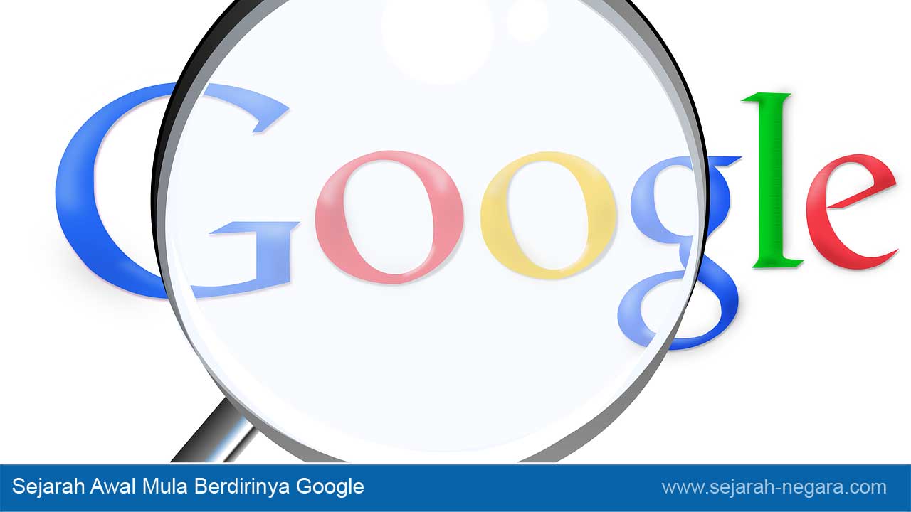 Sejarah Awal Mula Berdirinya Google | Sejarah Awal Mula Berdirinya Google Sejarah Awal Mula Berdirinya Google