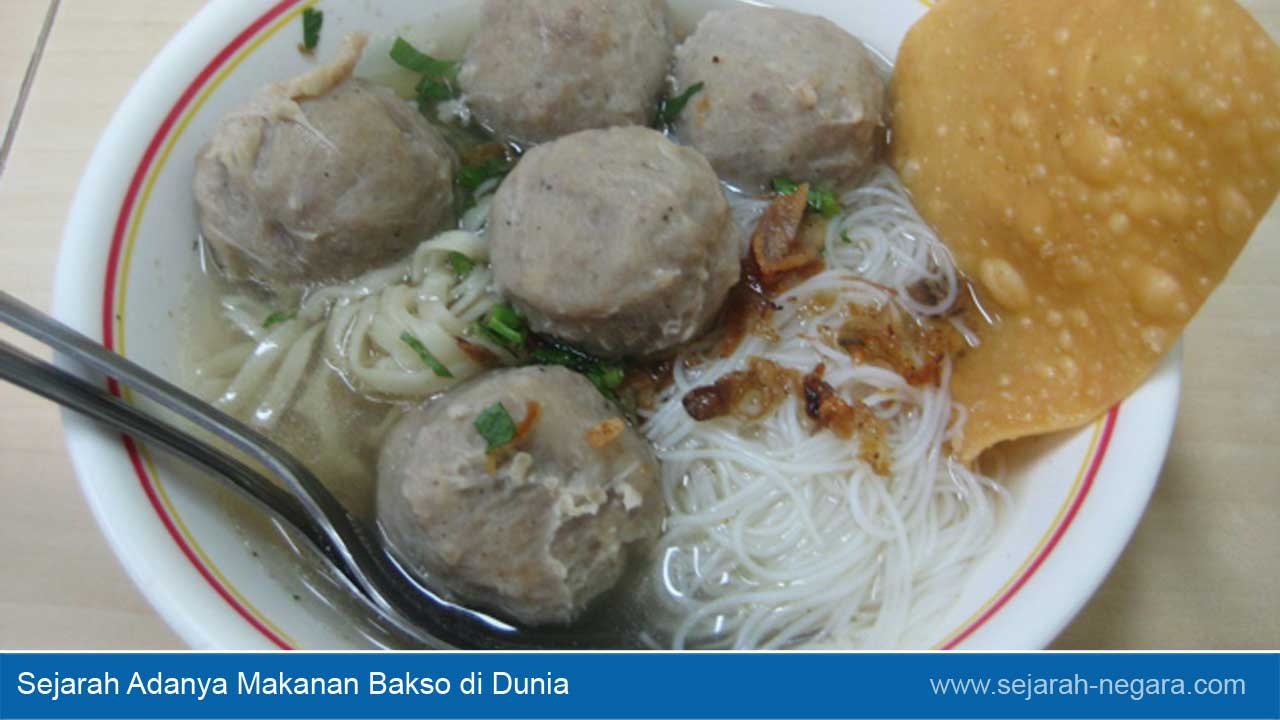 Sejarah Adanya Makanan Bakso di Dunia