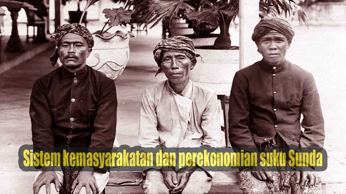 Sistem kemasyarakatan dan perekonomian suku Sunda