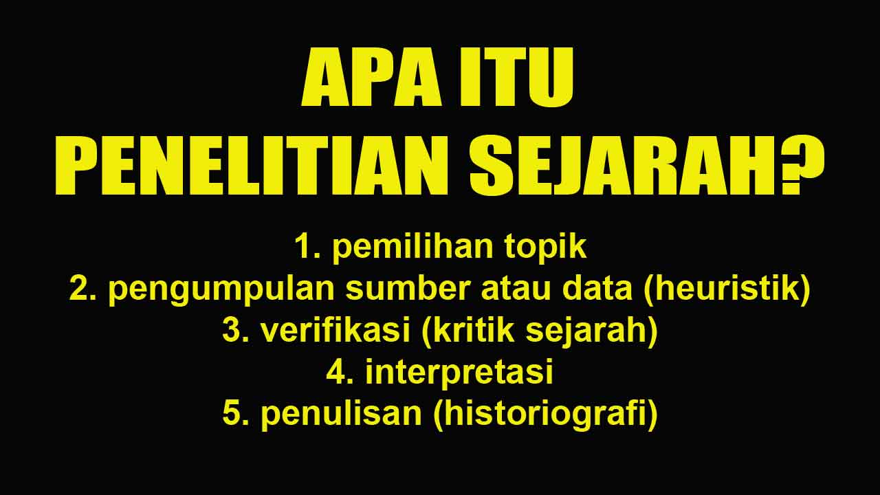 Apa itu penelitian sejarah? 1 Apa itu penelitian sejarah