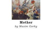 Mother by Maxim Gorky | Mother by Maxim Gorky Mother by Maxim Gorky