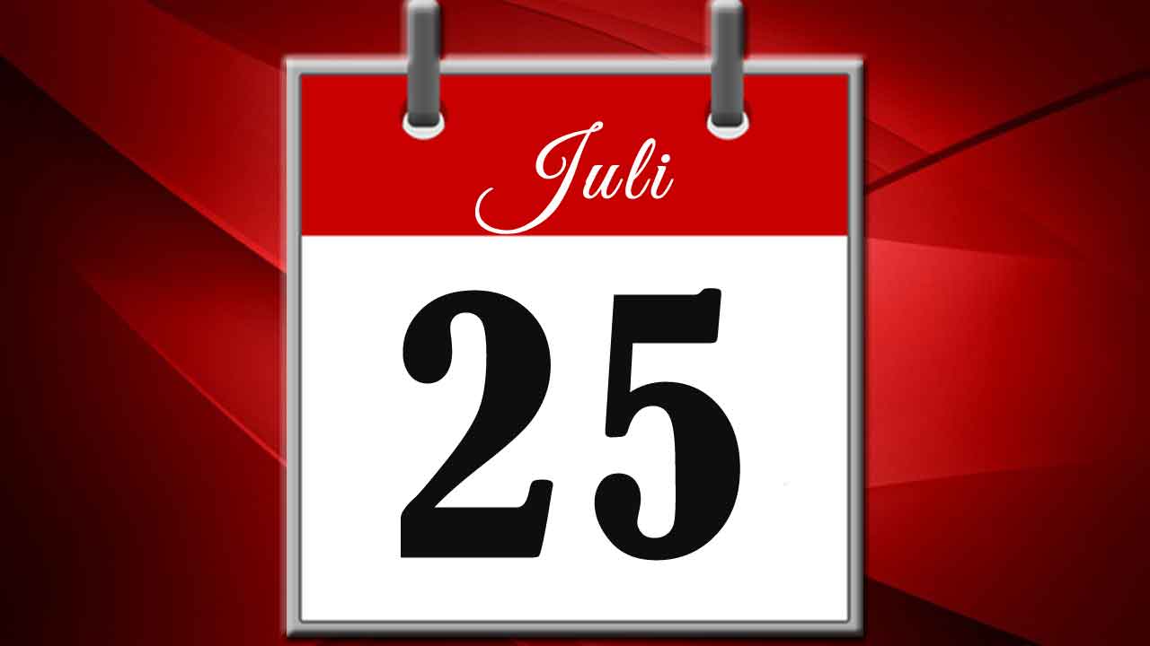 25 Juli