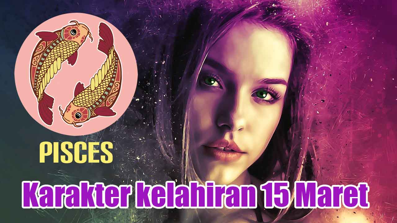 Karakter kelahiran 15 Maret