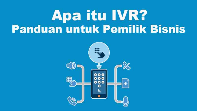 Apa itu IVR