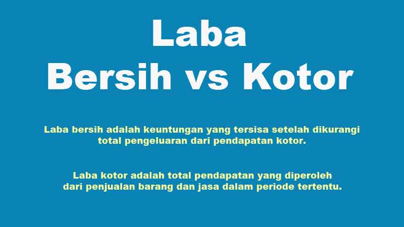 Laba Bersih vs Kotor