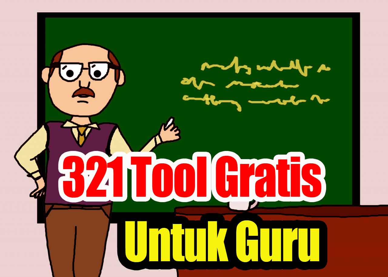 321 Tool Gratis untuk Guru